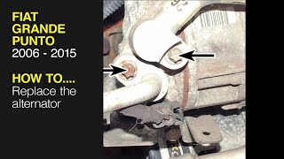 How to replace the alternator on the Fiat Grande Punto 2006 to 2015 [upl. by Ibor]