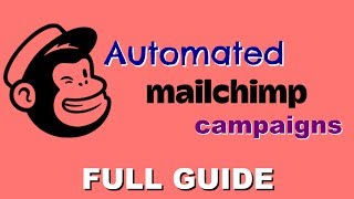 How To Send Automated Email Campaigns with Mailchimp  FULL CLASS Beginners Tutorial [upl. by Auqinaj827]