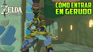 CÓMO ENTRAR A LA CIUDAD DE GERUDO 👸  LEGEND OF ZELDA BREATH OF THE WILD [upl. by Pavia]