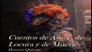 Cuentos de Amor de Locura y de Muerte La Insolación de Horacio Quiroga [upl. by Marlow]