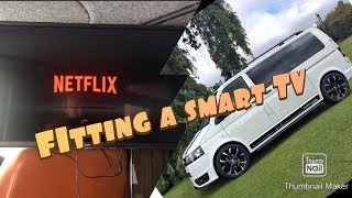 Installing a Smart TV in a VW T5 camper van With Netflix [upl. by Cathey]