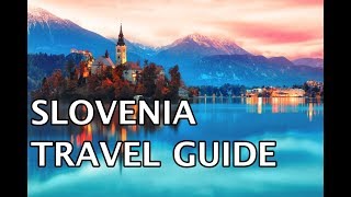 Slovenia Travel Guide  Must Do Travels [upl. by Aynuat68]