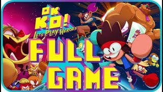 OK KO Lets Play Heroes FULL GAME Longplay PS4 XONE Cartoon Network [upl. by Ellecrad]