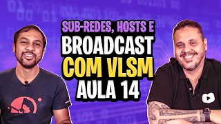 Subredes Hosts e Broadcast com VLSM  Aula 14 [upl. by Hovey]