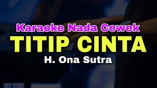 TITIP CINTA KU  BEST KARAOKE DANGDUT LAWAS ORIGINAL NADA CEWEK [upl. by Prader102]