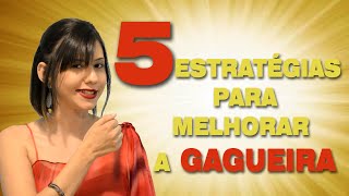 5 ESTRATÉGIAS PARA MELHORAR A GAGUEIRA  com técnicas e exercícios práticos [upl. by Findlay]