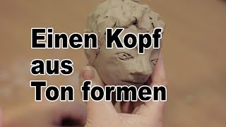 Einen Kopf aus Ton formen  Tutorial deutsch German  024 [upl. by Chao570]