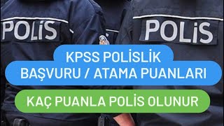 KPSS POLİSLİK ATAMA PUANLARI  KPSS POLİSLİK BAŞVURU ŞARTLARI [upl. by Benedict]