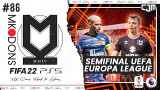 FIFA 22 MK Dons Road To Glory  Semifinal UEFA Europa League Montpellier vs MK Dons 86 [upl. by Kesia523]