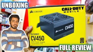 Corsair CV450  80 Plus Bronze 450 Watts ATX Power Supply Unboxing amp Full Review  Corsair SMPS PSU [upl. by Erodeht]