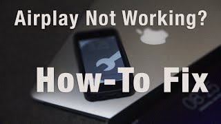 Airplay Not Working HowTo Fix [upl. by Llenart]