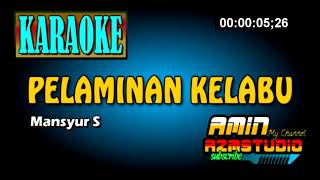 PELAMINAN KELABU KARAOKE Mansyur S [upl. by Igenia]