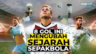 8 GOL YANG MENGUBAH SEJARAH SEPAKBOLA [upl. by Duthie]