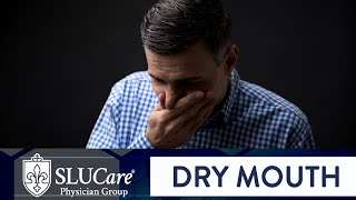 Dry Mouth Causes Symptoms and Treatment  SLUCare Otolaryngology [upl. by Nylirehc]