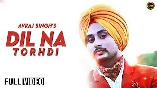 Dil Na Torhdi  AVRAJ SINGH  YAAR ANMULLE RECORDS [upl. by Kirschner]