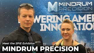 Meet SPIE Exhibitor Mindrum Precision [upl. by Eversole904]