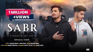 SABR  KASHMIRI SONG  MOTIVATIONAL  ARIF WANI  NUMAN  4K VIDEO [upl. by Hamilah]