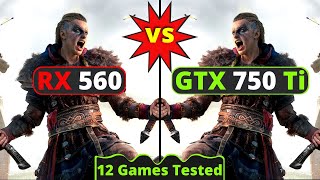 GTX 750 Ti vs Rx 560  Biggest Comparison [upl. by Ariana]