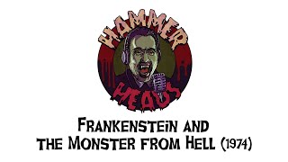 Hammer Heads Episode 18 Frankenstein and the Monster from Hell 1974 [upl. by Sargent]