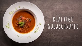 Gulaschsuppe Rezept [upl. by Nedia713]