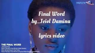 Final Word  Jeiel Damina lyrics video bftw [upl. by Somisareg]