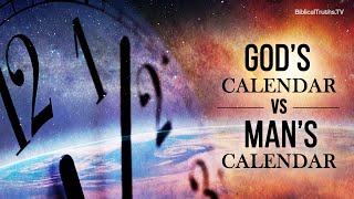 Gods Calendar Vs Mans Calendar [upl. by Mahon]