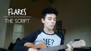 Flares  The Script  Ukulele Cover [upl. by Agarhs]