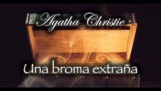 Una broma extraña Miss Marple  Audiolibro de Agatha Christie  Narrado [upl. by Sayce46]