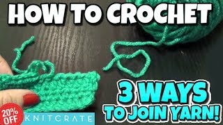 3 Options For Joining A New Ball Of Yarn  Crochet amp Knitting Tips [upl. by Ammadas923]