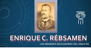 Enrique C Rébsamen  Pedagogía MX [upl. by Nirot613]