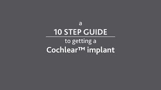 10 Step Guide to Getting a Cochlear Implant [upl. by Sivram466]