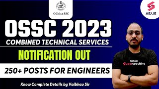 OSSC Combined Technical Services 2023  250 Posts🔥🔥OSSC Syllabus Exam Pattern Know Full Details [upl. by Dolf390]