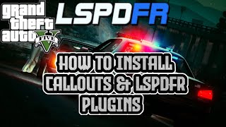 GTAV  HOW TO INSTALL CALLOUTS amp LSPDFR PLUGINS  Installation Guide UPDATED 2021 [upl. by Keller]