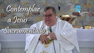 Contemplar a Jesús Sacramentado [upl. by Hagar327]