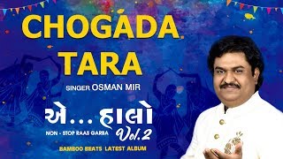 Chogada Tara  Hit Garba Song  Osman Mir  Top Navratri Song 2021 [upl. by Ardnua]