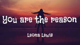 Leona Lewis  You are the reason Lyrics [upl. by Angell]