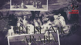 01  Pre Islamic Arabia [upl. by Mccallion]