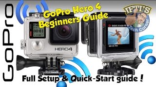 GoPro Hero 4 Black  Silver  The ULTIMATE Beginners Guide Setting up amp Using [upl. by Mcginnis]