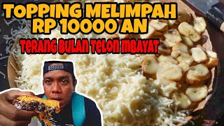 TERANG BULAN PALING ENAK FULL TOPPING║ cuma RP 10000 [upl. by Llerrut]