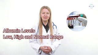 Albumin Levels  Low High Normal Range Management [upl. by Nami]