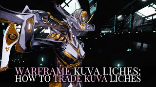 Warframe How to Trade a Kuva Lich  Crimson Branch Dojo Room [upl. by Ubald882]