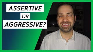 What is ASSERTIVENESS Hint It’s MUCH Different Than Being Aggressive  Dr Rami Nader [upl. by Schoenburg492]