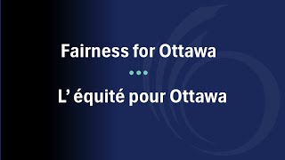 A Call for Fairness for Ottawa [upl. by Atiuqrahc]