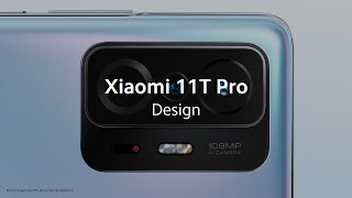 Xiaomi 11T Pro Unveiling  Design [upl. by Nalepka]