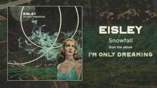 Eisley quotSnowfallquot [upl. by Ybbed]