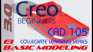 E1 PTC CREO Parametric 30  Basic Modeling 1 Tutorial [upl. by Eninnaj]