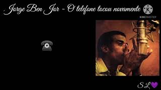 Jorge Ben Jor  O telefone tocou novamente letra [upl. by Tedder]