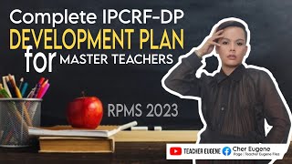 Complete IPCRFDP Development Plan for Master Teachers  RPMS 2023 [upl. by Cantu960]