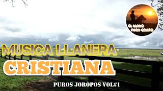 Música llanera Cristiana VOL 1 Joropos [upl. by Midas]