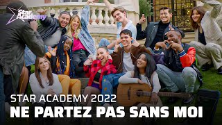 STAR ACADEMY 2022 – Ne partez pas sans moi Clip officiel [upl. by Mccurdy]